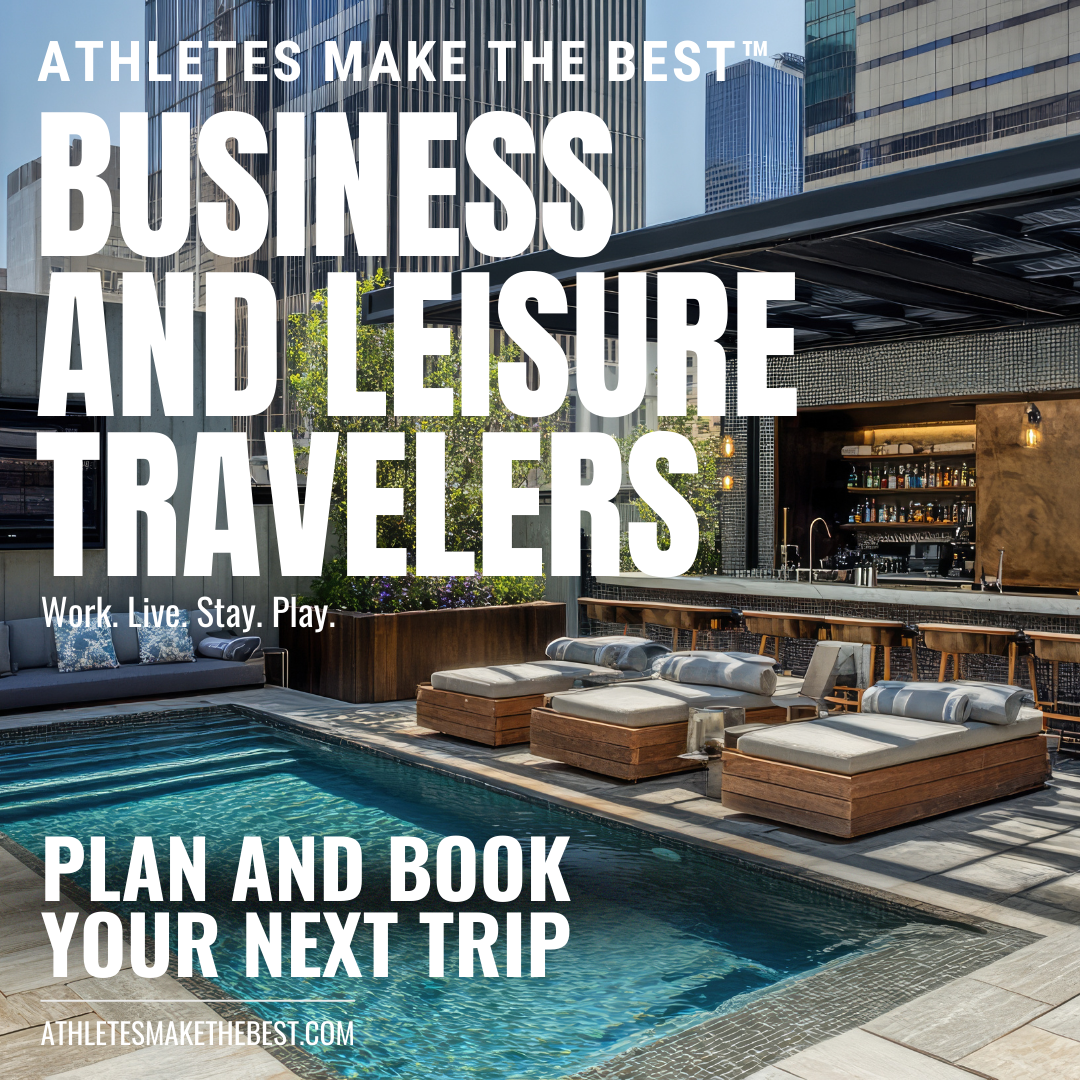 Athletes Make The Best™ Travelers