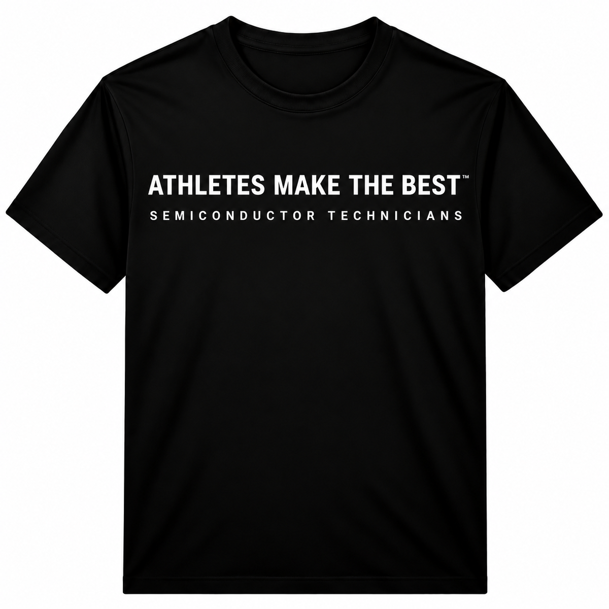 Athletes Make The Best™ Semiconductor Technicians | Unisex Short Sleeve Tee