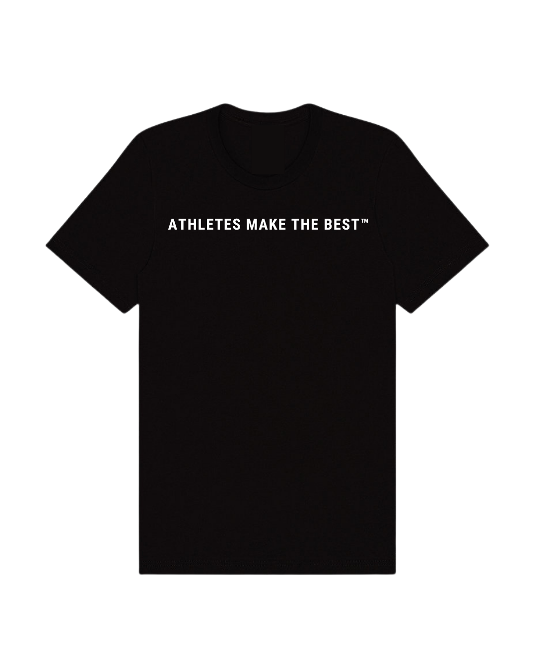 Athletes Make The Best™ | Unisex Short Sleeve Tee